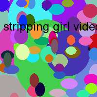 stripping girl video